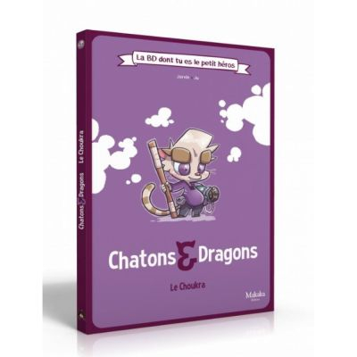 Jeu de R�le Enfant Chatons & Dragons - La BD dont tu es le Petit H�ros- Le Choukra