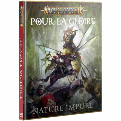 Livre Warhammer Age of Sigmar Warhammer Age of Sigmar - Pour la Gloire : Nature Impure