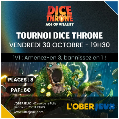 Dice Throne - Tournoi : Age of Vitality - Vendredi 30 Octobre � 19h30 - Oberkampf
